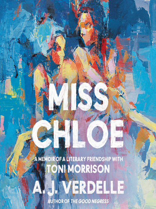 Title details for Miss Chloe by A. J. Verdelle - Available